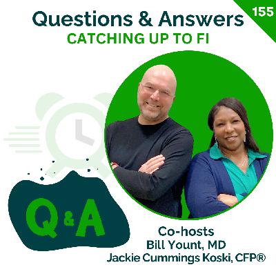Q&A: Tackling Listener Questions | Bill & Jackie | 155