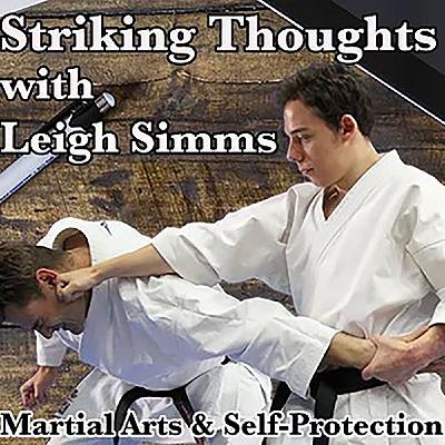 Striking Thoughts Podcast Episode 6 - John Titchen Part 1 Striking Thoughts Podcast Episode 6 - John Titchen Part 1