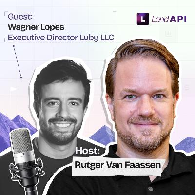 LendAPI Partner Podcast with Wagner Lopes, Executive Director at Luby Software LLC