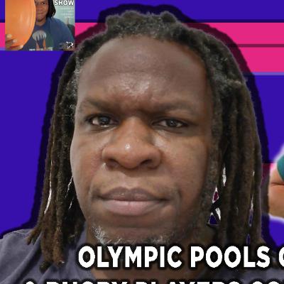 Olympic Pools Are Shown and More Rugby Players Converting to the NFL (epi 126)