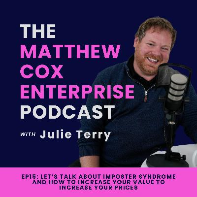 EP15: Let's talk about imposter syndrome and how to increase your value so you can increase your prices