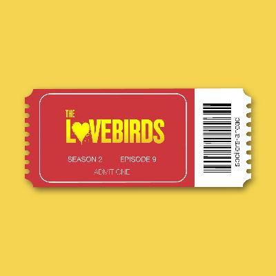 Episode 13 - The Lovebirds