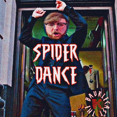 Episode: 82 Spider Dance
