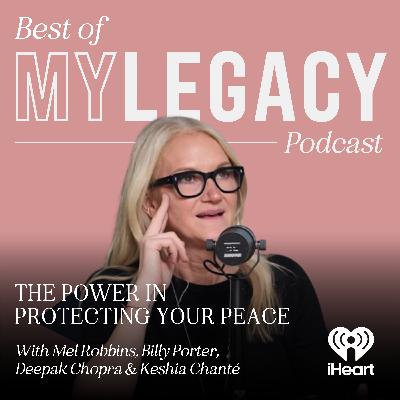 Best of My Legacy: The Power in Protecting Your Peace