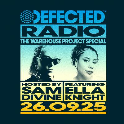 Defected Radio Show: The Warehouse Project Special - 26-09-2025