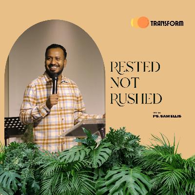 Genesis | Week 4 – Rested, Not Rushed | Ps. Sam Ellis
