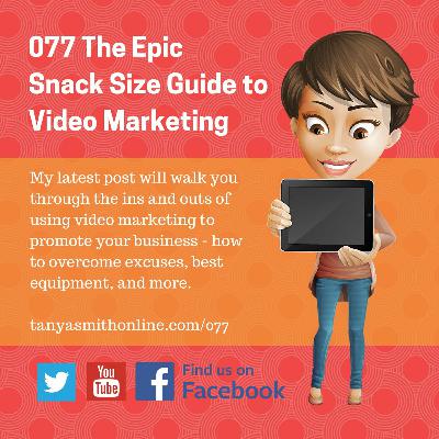The Epic Snack Size Guide to Video Marketing The Epic Snack Size Guide to Video Marketing