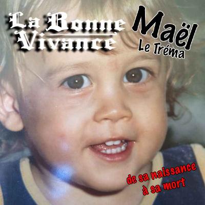 Maël aka Le Tréma & les Polly Pocket pour garçon [La Bonne Vivance - Ép. long]