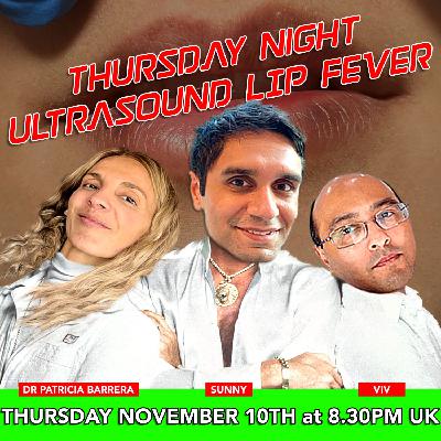 Vysana & Skinpharma Aesthetics: Part 27- Sunny & Viv talk to Dr Patricia Barrera about a case involving facial ultrasound scanning in a lip filler problem