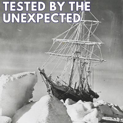 TESTED BY THE UNEXPECTED TESTED BY THE UNEXPECTED