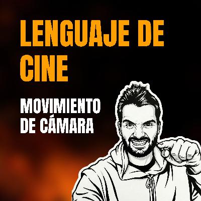 Lenguaje Cinematográfico: Movimiento de Cámara. Lenguaje Cinematográfico: Movimiento de Cámara.
