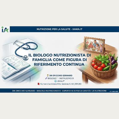 #024-26 IL BIOLOGO NUTRIZIONISTA DI FAMIGLIA