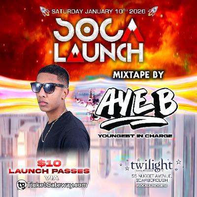 SOCA LAUNCH 2026 MIX 3 - AYE B SOCA LAUNCH 2026 MIX 3 - AYE B