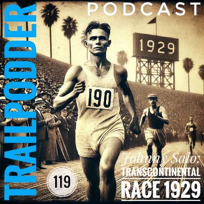 TRAILPODDER Podcast 119 - Johnny Salo: TransContinental Race 1929
