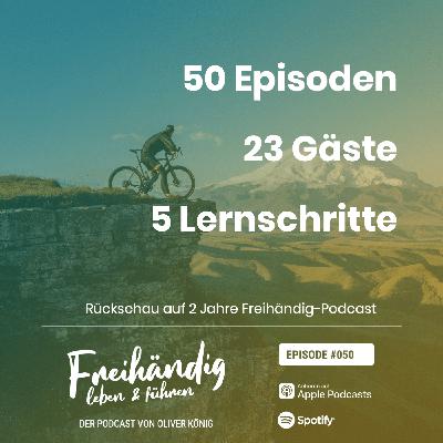 Episode 50 - Rückschau auf 2 Jahre Freihändig-Podcast (#050)