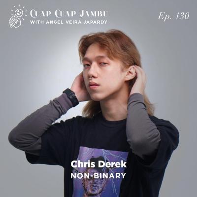 Ep. 130 NON-BINARY - Chris Derek