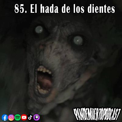 85. El hada de los dientes