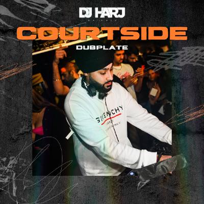 Courtside (DJ Harj Matharu Remix) Courtside (DJ Harj Matharu Remix)