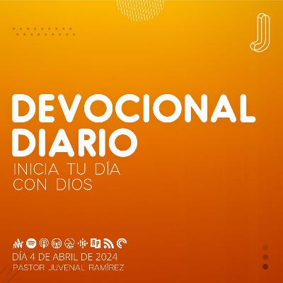 Devocional día 4 de abril de 2024