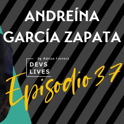 Devs Lives #37 Andreína García Zapata | Agilidad Maternidad y Coaching Devs Lives #37 Andreína García Zapata | Agilidad Maternidad y Coaching