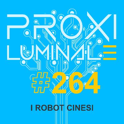 #264 I robot cinesi #264 I robot cinesi