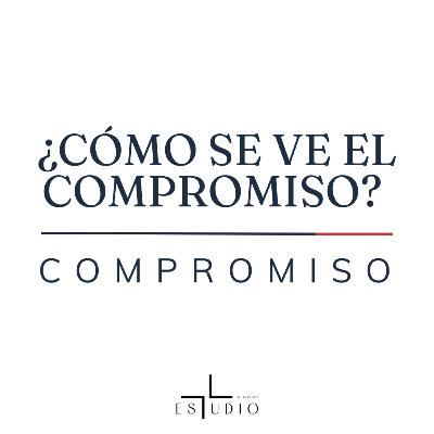 EP 79 - ¿Cómo se ve el compromiso? — Compromiso