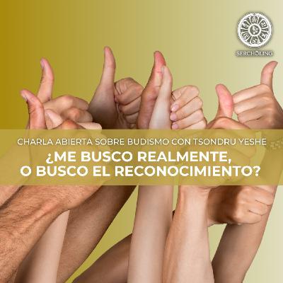 ¿ME BUSCO REALMENTE O BUSCO RECONOCIMIENTO?