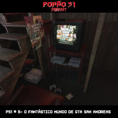 P51 # 5- O Fantástico Mundo de GTA San Andreas
