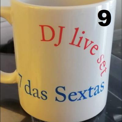 7 Das Sextas #9 DJ Miguel Mateus 7 Das Sextas #9 DJ Miguel Mateus