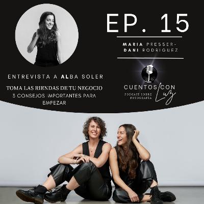 Ep. 15 Toma las riendas de tu negocio