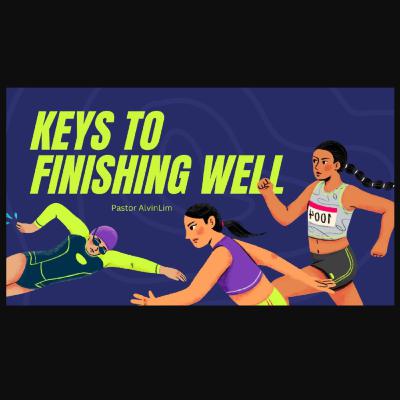 24 Aug 25 : L13 Keys to Finishing Well [Matthew 11:1-30] by Rev Dr Alvin Lim