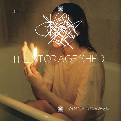 Season. 5 Ep. 4. The storage shed - Jill Season. 5 Ep. 4. The storage shed - Jill