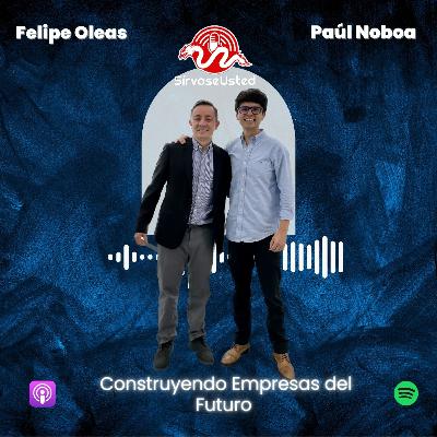 Construyendo Empresas del Futuro | Ep. 4