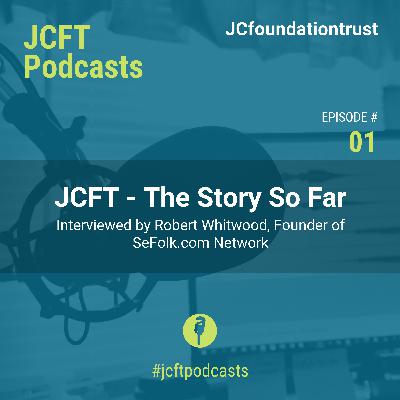 JCFT - The Story So Far