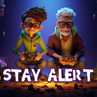 Stay Alert!