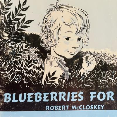 Blueberries for Sal - by Robert McCloskey