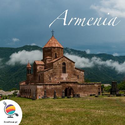 Armenia: Kraj z prawie 300 rodzajami ziół, kebabem z raków i winem z moreli czy jeżyn