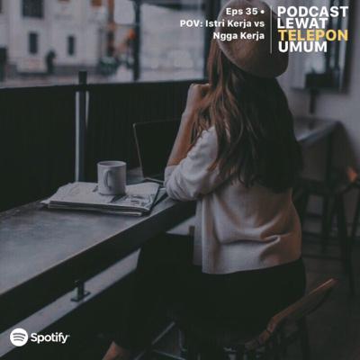 Eps 35 • POV : Istri Kerja vs Ngga Kerja Eps 35 • POV : Istri Kerja vs Ngga Kerja