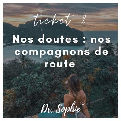 Les doutes : nos compagnons de route Les doutes : nos compagnons de route
