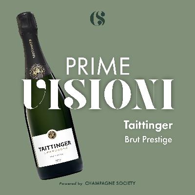 Prime Visioni - Taittinger Brut Prestige