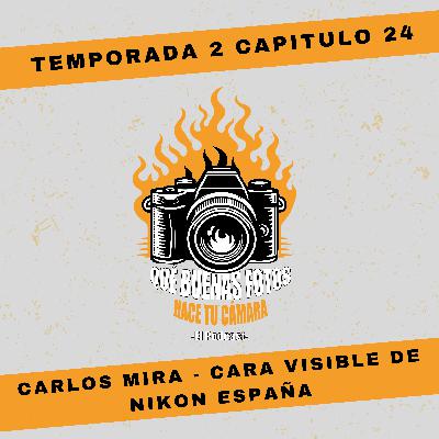 Qué buenas fotos hace tu cámara 2x24 - Carlos Mira - Cara visible Nikon España Qué buenas fotos hace tu cámara 2x24 - Carlos Mira - Cara visible Nikon España