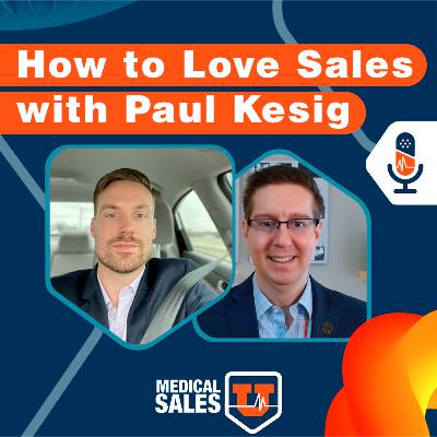 E24 | How to Love Sales: Lessons From a Top Surgery Sales Trainer