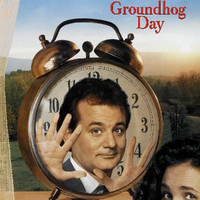 Groundhog Day