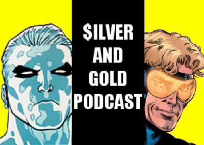 Silver and Gold Podcast 38: Betrayal