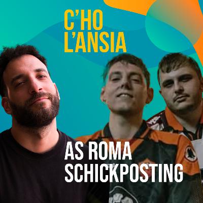 As Roma Schickposting, AnSia Roma - C'ho l'Ansia #17