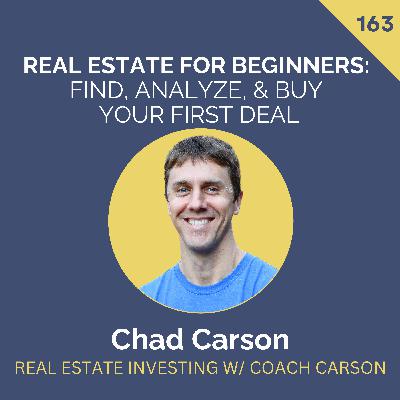 Is Real Estate the Best Path to Financial Independence? | E163 Chad Carson