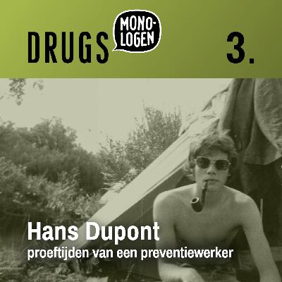 Hans Dupont: proeftijden van een preventiewerker Hans Dupont: proeftijden van een preventiewerker