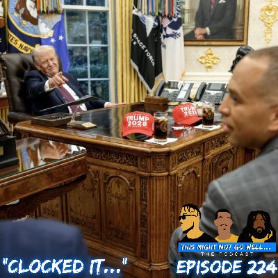 Episode 224 | "Clocked It..."