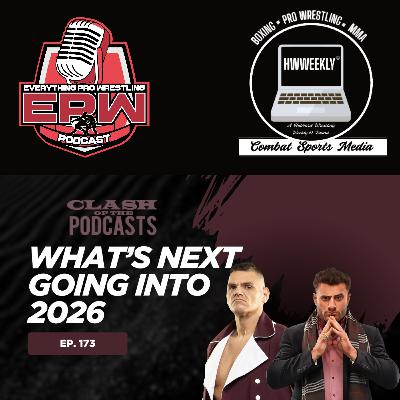 Let's Talk WWE & AEW Heading Into 2026 | Clash Of The Podcasts Let's Talk WWE & AEW Heading Into 2026 | Clash Of The Podcasts