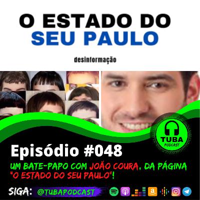 #048 - João Coura da página "O Estado do Seu Paulo".